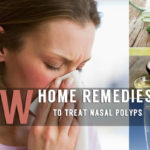 Home Remedies For Nasal Polyps