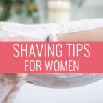 Legs Shaving Tips