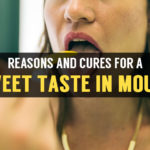 reasons and cures for a sweet taste in mouth