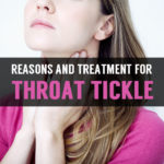 reasons and treatment for throat tickle