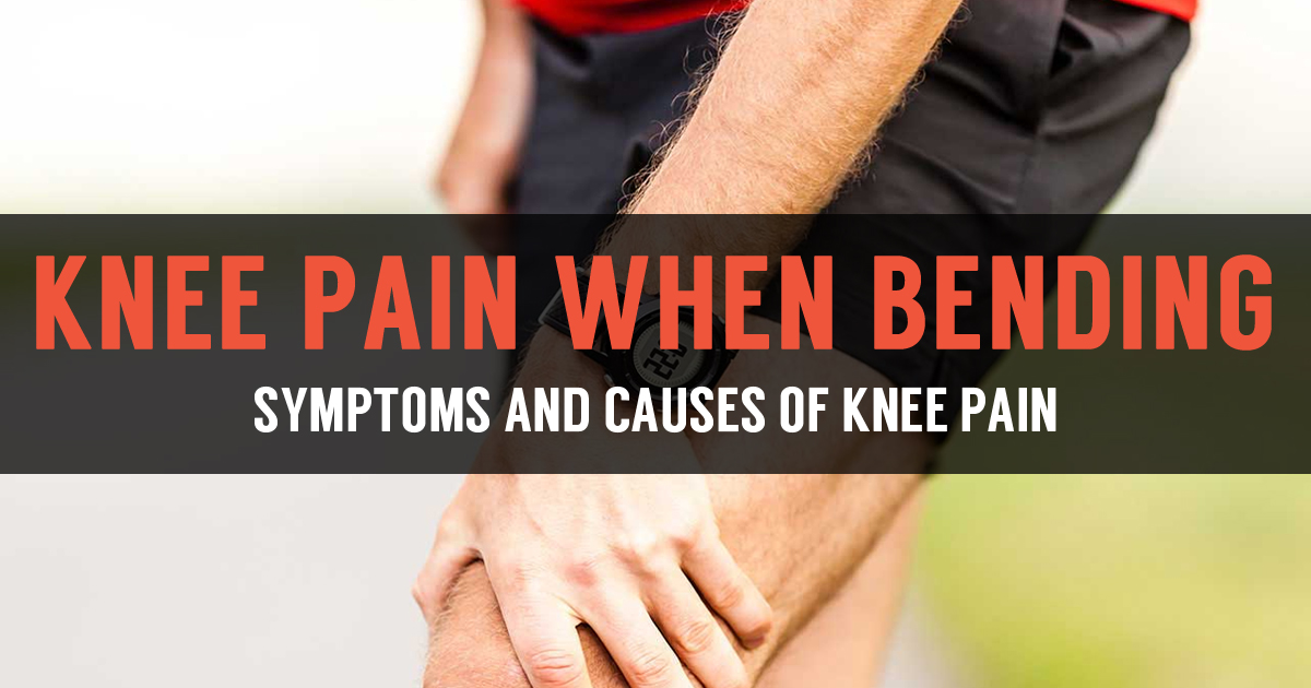 Pain Above Knee Cap When Bending Leg