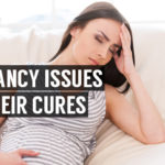 pregnancy issues and their cures