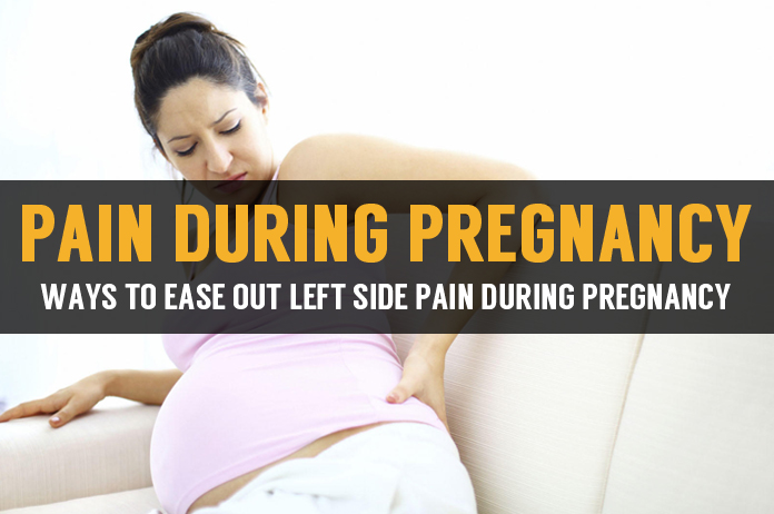 Left Side Pain During Pregnancy Learn Causes Cures